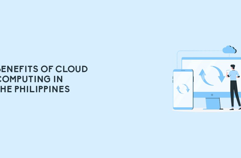 Benefits of Cloud Computing Philippines