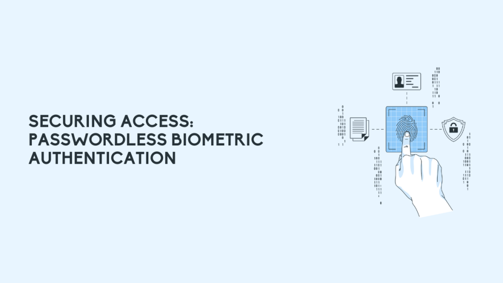 Passwordless Biometrics Preview